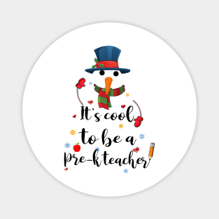 Cool To Be A Pre-k Teacher Snowman Christmas Gift Magnet